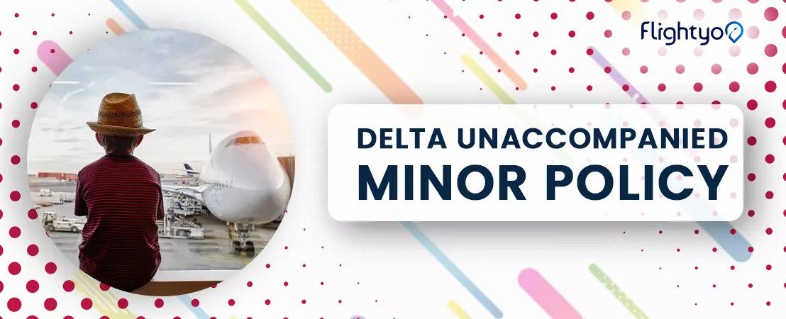 Delta Airlines Unaccompanied Minor Policy